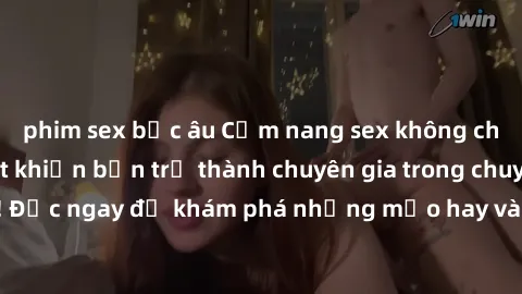 phim sex bắc âu Cẩm nang sex không che: Những bí quyết khiến bạn trở thành chuyên gia trong chuyện ấy! Đọc ngay để khám phá những mẹo hay và bí quyết tình dục không che.