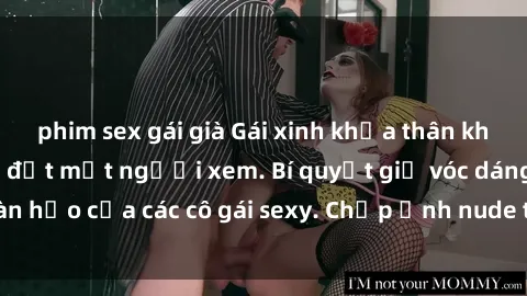 phim sex gái già Gái xinh khỏa thân khoe dáng nóng bỏng đốt mắt người xem. Bí quyết giữ vóc dáng hoàn hảo của các cô gái sexy. Chụp ảnh nude tự tin không sợ lộ hàng.
