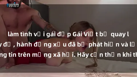 làm tình với gái đẹp Gái Việt bị quay lén trong phòng thay đồ, hành động xấu đã bị phát hiện và lộ thông tin trên mạng xã hội. Hãy cẩn thận khi thay đồ ở nơi công cộng!