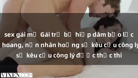 sex gái mỹ Gái trẻ bị hiếp dâm bạo lực trong khu rừng hoang, nạn nhân hoảng sợ kêu cầu công lý được thực thi