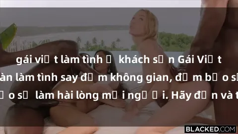 gái việt làm tình ở khách sạn Gái Việt xinh đẹp, nồng nàn làm tình say đắm không gian, đảm bảo sẽ làm hài lòng mọi người. Hãy đến và trải nghiệm ngay!